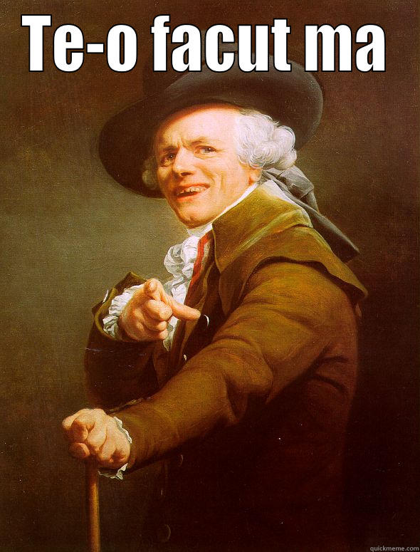 TE-O FACUT MA  Joseph Ducreux