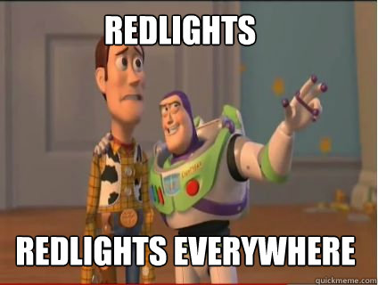 Redlights  Redlights everywhere  woody and buzz
