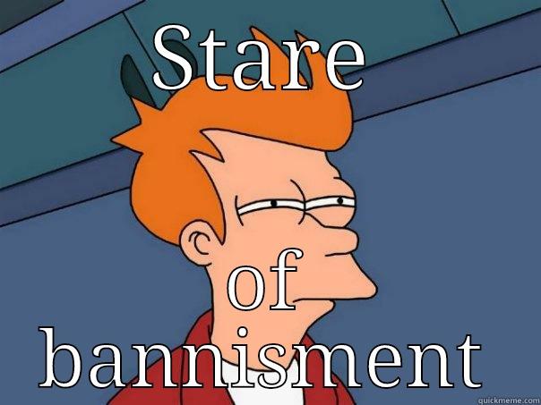 STARE OF BANNISMENT Futurama Fry