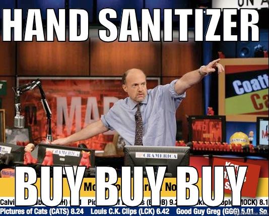 HAND SANITIZER  BUY BUY BUY Mad Karma with Jim Cramer