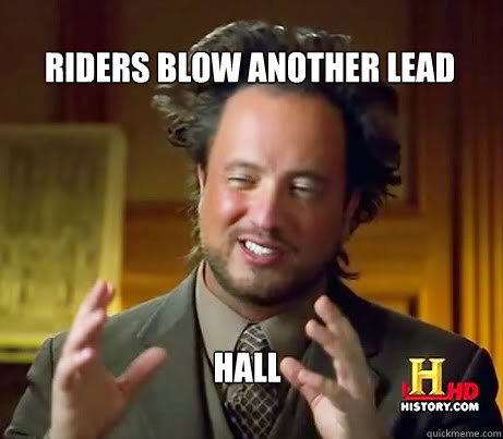 Riders Blow Another Lead Hall  