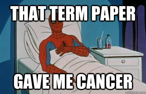 that term paper gave me cancer  That Post gave me cancer