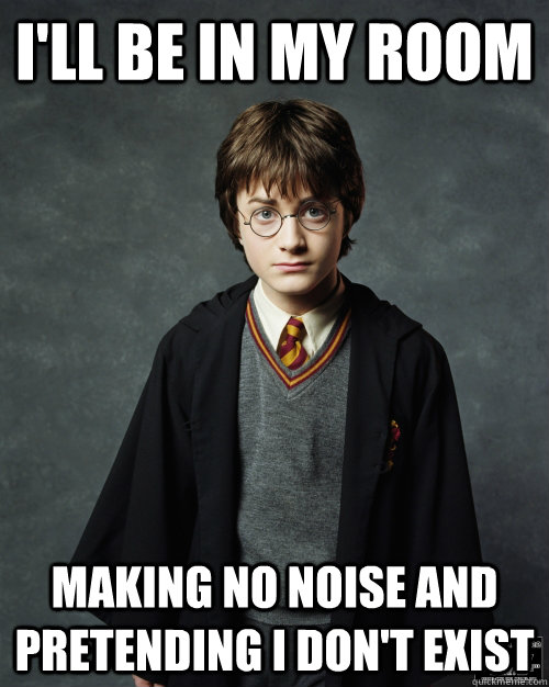 I'll be in my room Making no noise and pretending I don't exist - I'll be in my room Making no noise and pretending I don't exist  Misc