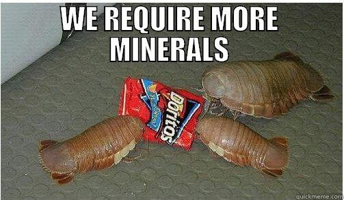 WE REQUIRE MORE MINERALS  Misc