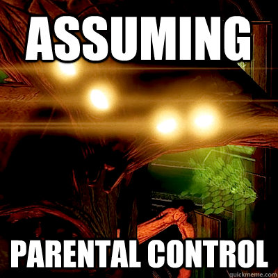 assuming parental control - assuming parental control  Misc