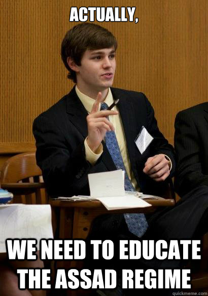actually, we need to educate the assad regime  MUN Collin