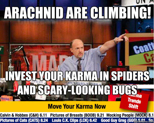 arachnid are Climbing! Invest your Karma in spiders and scary-looking bugs - arachnid are Climbing! Invest your Karma in spiders and scary-looking bugs  Misc