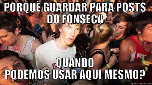 pensa bem - PORQUÊ GUARDAR PARA POSTS DO FONSECA QUANDO PODEMOS USAR AQUI MESMO? Sudden Clarity Clarence