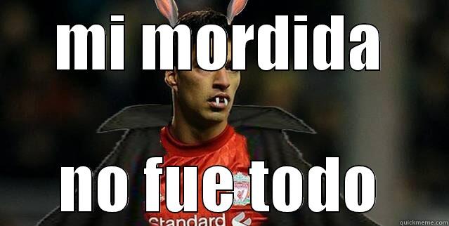 MI MORDIDA NO FUE TODO Misc