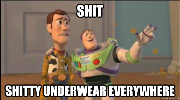 Shit shitty underwear everywhere - Shit shitty underwear everywhere  Misc