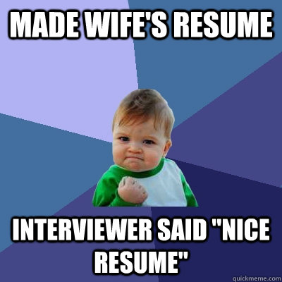 Made Wife's Resume interviewer Said 