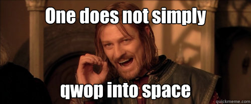 One does not simply qwop into space  Mordor