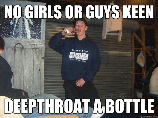 no girls or guys keen deepthroat a bottle - no girls or guys keen deepthroat a bottle  Haydencody