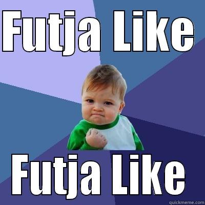 FUTJA LIKE  FUTJA LIKE Success Kid