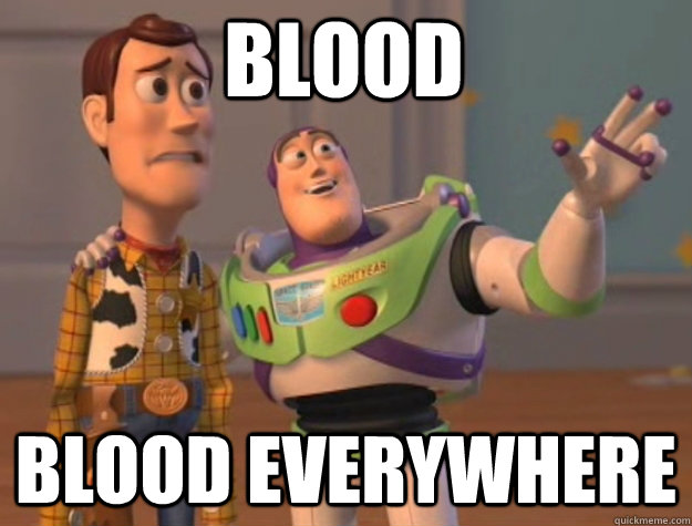 Blood Blood Everywhere  toystory everywhere
