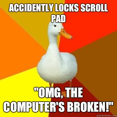Accidently locks scroll pad 