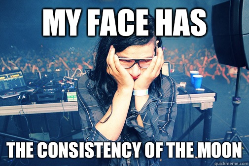 My face has The consistency of the moon  Skrillexguiz