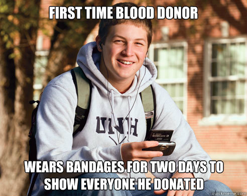 First time blood donor wears bandages for two days to show everyone he donated  College Freshman