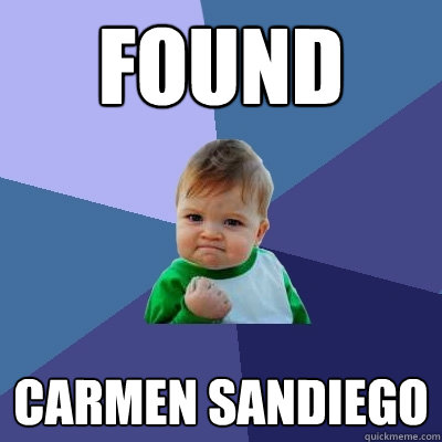 found carmen sandiego  Success Kid