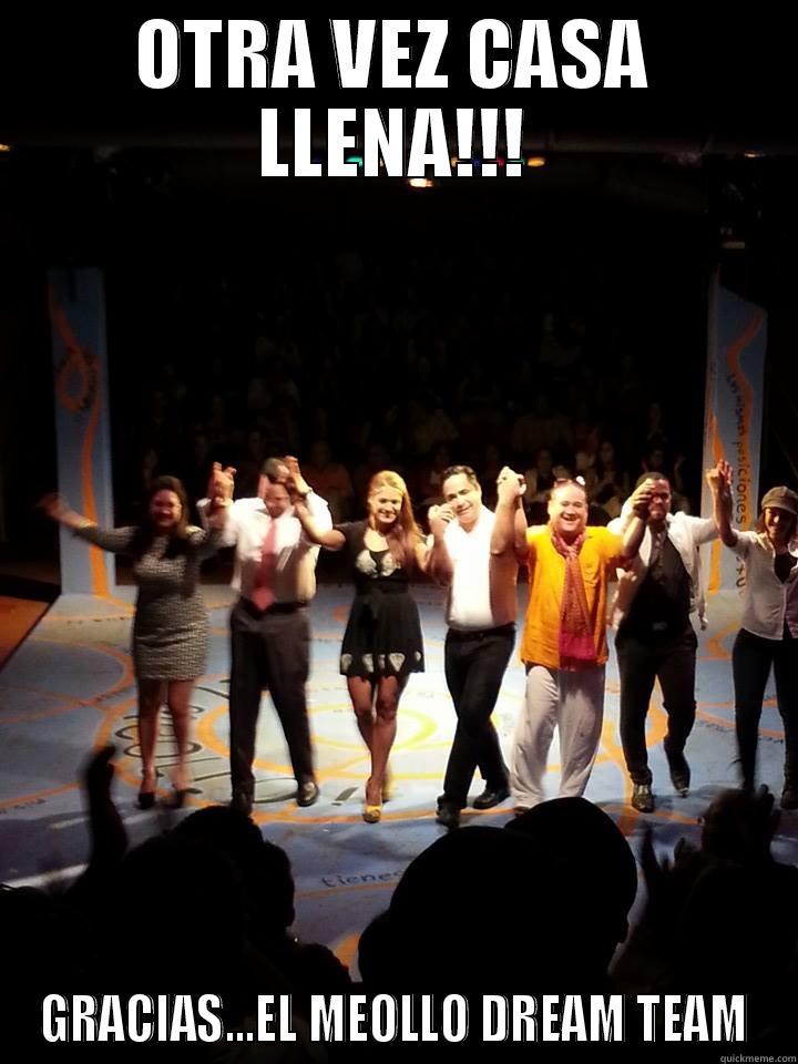 OTRA VEZ CASA LLENA!!! GRACIAS...EL MEOLLO DREAM TEAM Misc