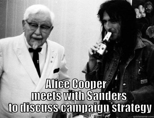  ALICE COOPER          MEETS WITH SANDERS           TO DISCUSS CAMPAIGN STRATEGY Misc