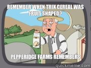 Remember when Trix cereal was fruit shaped? Pepperidge Farms Remembers - Remember when Trix cereal was fruit shaped? Pepperidge Farms Remembers  Pepperidge farms