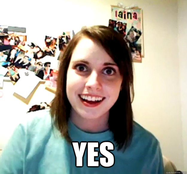  Yes  Overly Attached Girlfriend