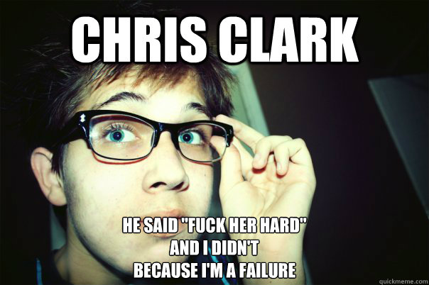 Chris clark He said 