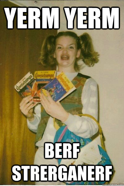 yerm yerm berf strerganerf  Berk Girl
