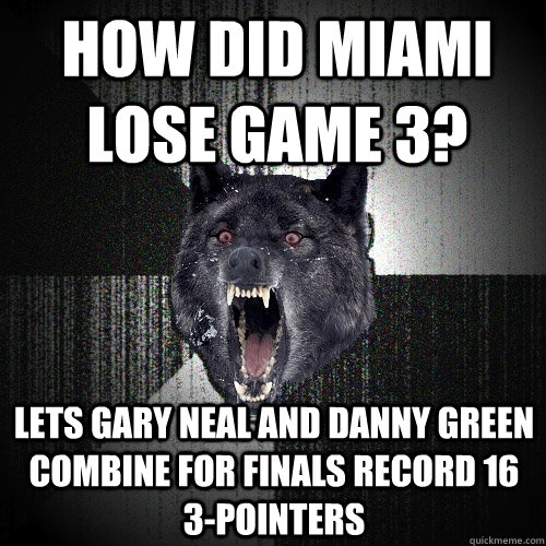 how did miami lose game 3? lets gary neal and danny green combine for finals record 16 3-pointers  Insanity Wolf