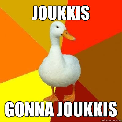 JOUKKIS GONNA JOUKKIS  Tech Impaired Duck
