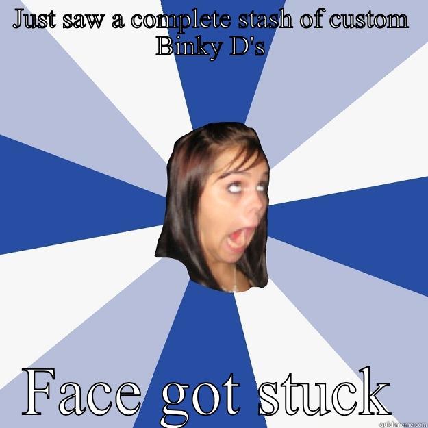 Face got stuck - JUST SAW A COMPLETE STASH OF CUSTOM BINKY D'S FACE GOT STUCK Annoying Facebook Girl