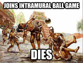 Joins Intramural Ball Game Dies  Mayan Freshman
