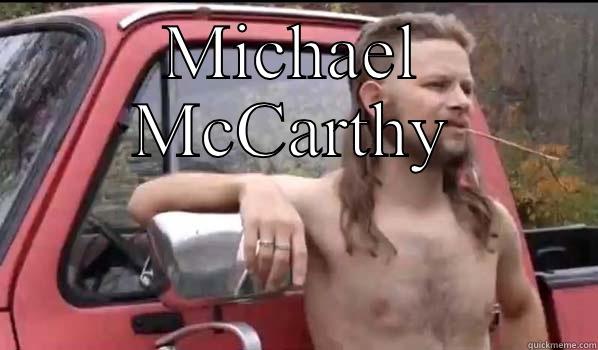MICHAEL MCCARTHY  Almost Politically Correct Redneck