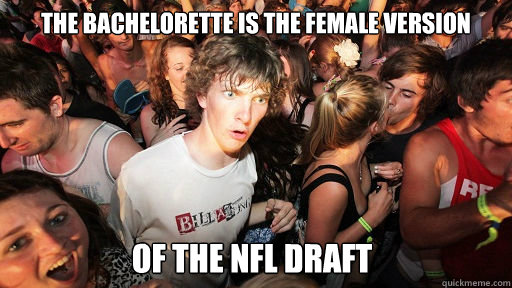 The Bachelorette is the female version of the NFL draft  Sudden Clarity Clarence