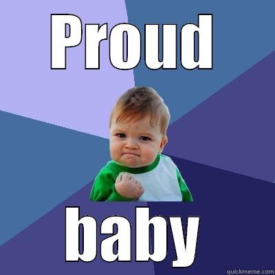 PROUD BABY Success Kid