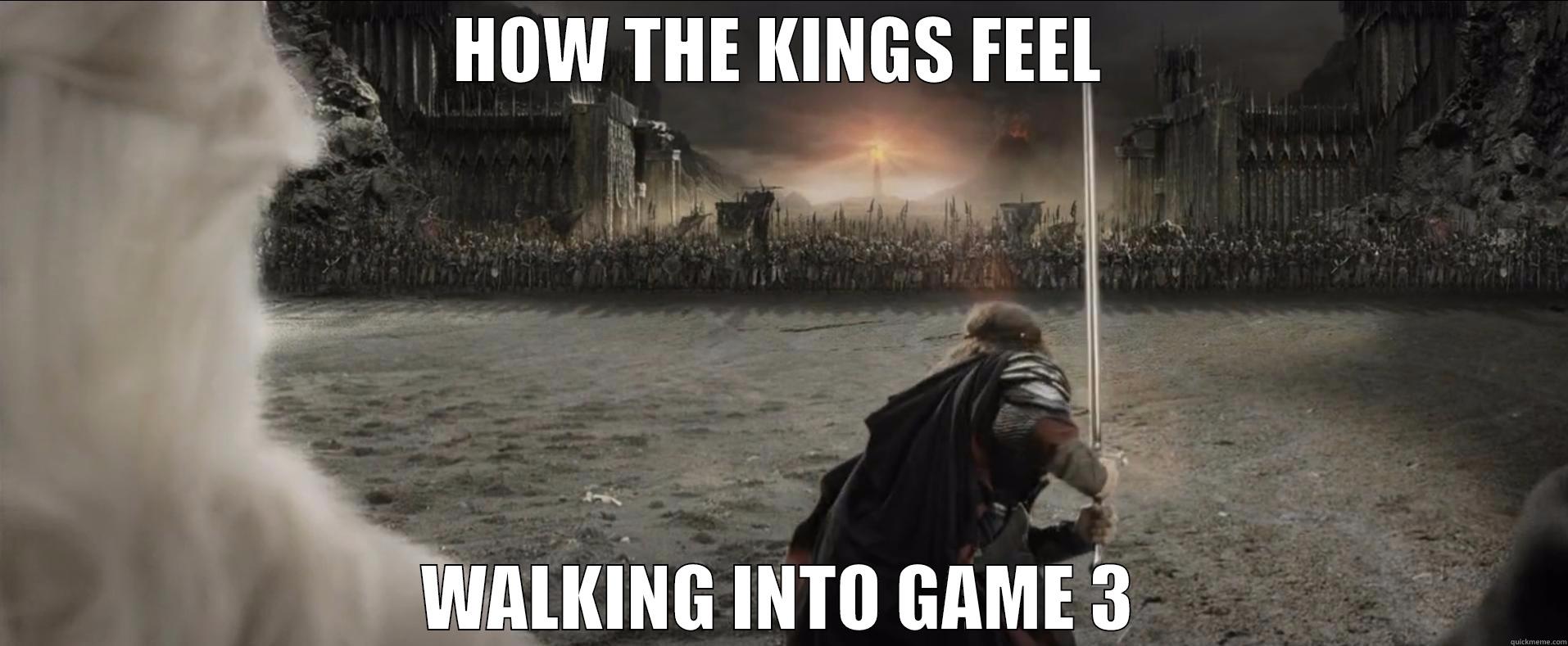 HOW THE KINGS FEEL WALKING INTO GAME 3 Misc