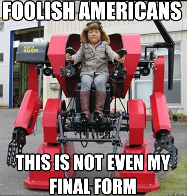 Foolish Americans This is not even my final form - Foolish Americans This is not even my final form  Super intelligent asian kid