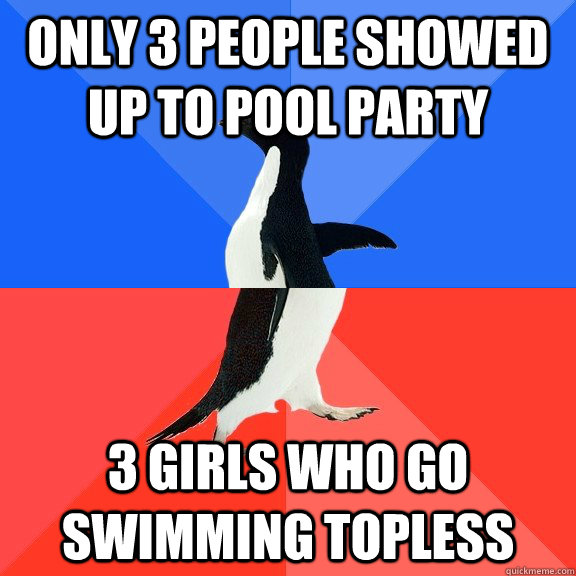 only 3 people showed up to pool party 3 girls who go swimming topless - only 3 people showed up to pool party 3 girls who go swimming topless  Misc