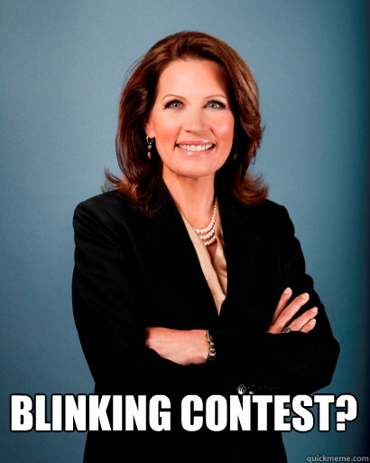  blinking contest?  Whites Rule Bachmann