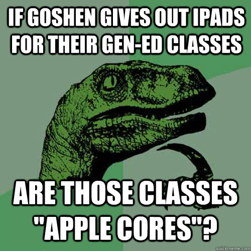 If goshen gives out ipads for their gen-ed classes are those classes 