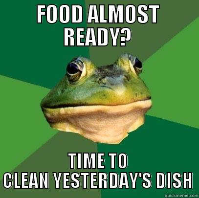 Bachelor cooking - FOOD ALMOST READY? TIME TO CLEAN YESTERDAY'S DISH Foul Bachelor Frog