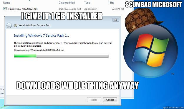 SCUMBAG MICROSOFT I give it 1 GB installer Downloads whole thing anyway - SCUMBAG MICROSOFT I give it 1 GB installer Downloads whole thing anyway  Misc