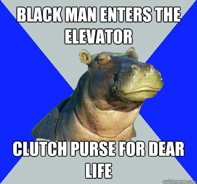 black man enters the elevator clutch purse for dear life  Skeptical Hippo