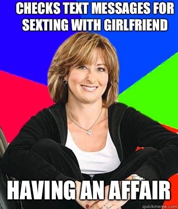 Checks text messages for sexting with girlfriend Having an affair  Sheltering Suburban Mom
