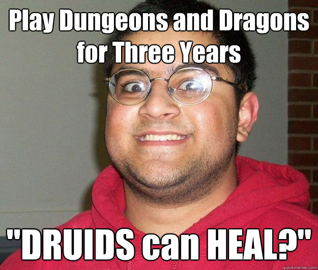 Play Dungeons and Dragons for Three Years 