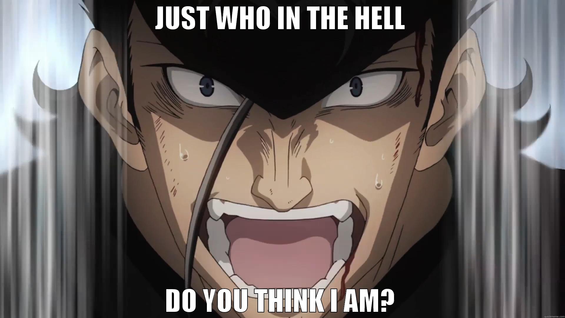 JUST WHO IN THE HELL DO YOU THINK I AM? Misc