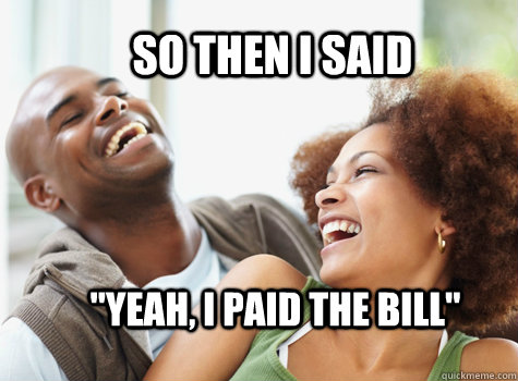 So then i said 