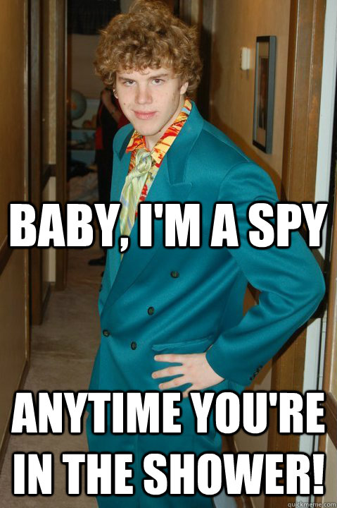 baby, i'm a spy anytime you're in the shower! - baby, i'm a spy anytime you're in the shower!  Skeevy Seth