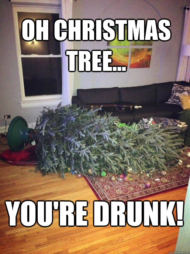 Oh Christmas Tree... You're Drunk!  Drunk Christmas tree